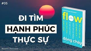 Đi tìm hạnh phúc thực sự - Dựa trên sách Flow Dòng chảy