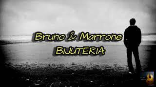 Bruno & Marrone- Bijuteria LETRA