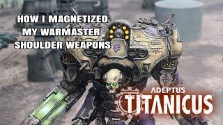 How I magnetized my Warmaster Shoulders - Adeptus Titanicus