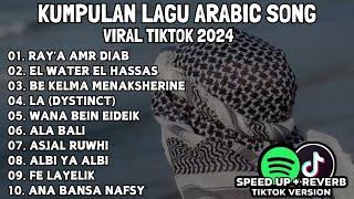 Lagu Arabic Viral Tiktok Terbaru 2024  Kumpulan Lagu Arab Speed Up + Reverb Viral Tiktok 2024