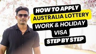 Step by Step  How to Apply For Australia Lottery Visa  Australia Work & Holiday Visa For Indians