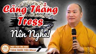 Dành cho người hay STRESS CĂNG THẲNG - Phương pháp TĨNH TÂM  THÍCH PHƯỚC TIẾN OFFICIAL