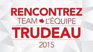 Rencontrez Team Trudeau