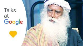 Sadhguru  Developing an Inclusive Consciousness  Talks at Google