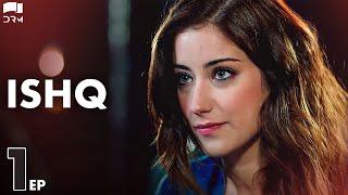 ISHQ - Episode 1  Turkish Drama  Hazal Kaya Hakan Kurtaş  Urdu Dubbing  RD1Y