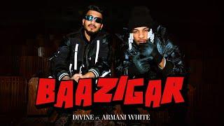 DIVINE - Baazigar feat. Armani White  Prod. by Karan Kanchan  Official Music Video