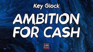 Key Glock - Ambition For Cash Lyrics