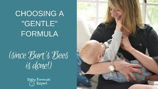 Choosing a Gentle Formula since Burts Bees is done