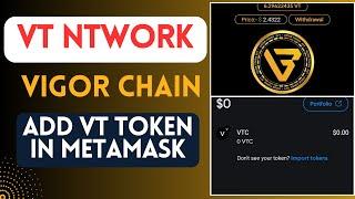 VT Network Token Add to Metamask  Vigor Chain  Withdrawal