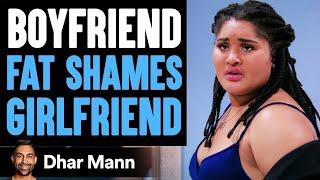 Boyfriend Fat Shames His Girl At Restaurant Lives To Regret It  Dhar Mann