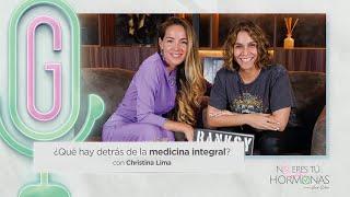 ¿Qué hay detrás de la medicina integral? con Christina Lima NETSTH   Episodio 56