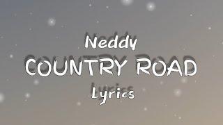 Neddy - Country Road  Lyrics 