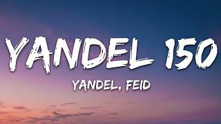 Yandel Feid - Yandel 150 LetraLyrics