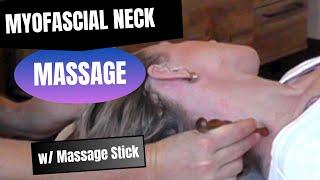 Using a Massage Stick for Self Care & Giving Myofascial Neck Massage