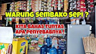 Warung Sembako Sepi ? Apa Penyebabnya ?