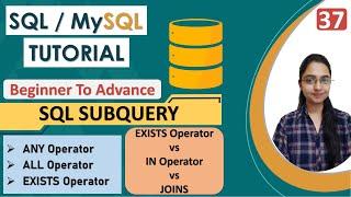 37-Subquery Using ALLANY & EXISTS Operators in SQL  Example  Advance SQL  EXISTS vs IN vs JOINS