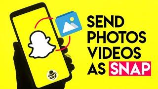 How To Send Snaps From Camera Roll  Photo & Video Send as Snap