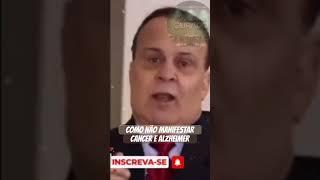 Lair Ribeiro Como não manifestar Câncer e Alzheimer.