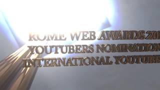 Rome Web Awards 2017 Youtubers Nominations BEST INTERNATIONAL YOUTUBER