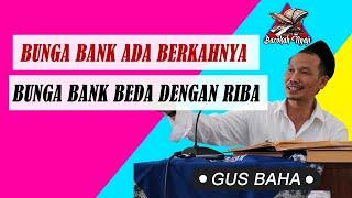 GUS BAHA BUNGA BANK ADA BERKAHNYA BUNGA BANK BEDA DENGAN RIBA