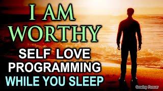 Manifest SELF LOVE - Affirmations to Reprogram Your Mind While You Sleep