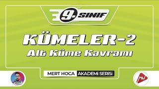 Kümeler-2  Alt Küme Kavramı  9.Sınıf Konu Anlatımı  Akademi Serisi