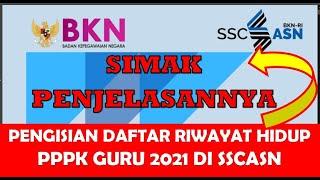 Cara Mengisi Daftar Riwayat Hidup atau DRH PPPK Guru 2021 di SSCASN Untuk Pemberkasan Penetapan NIP