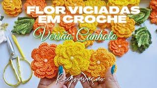 Flor Viciadas em Crochê ️  Versão Canhoto Regravação atualizada Por Vanessa Marcondes.