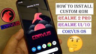 How to install Custom Rom on any Realme device  Ft. Corvus OS  Realme UI  Android 10  2 Pro F.09