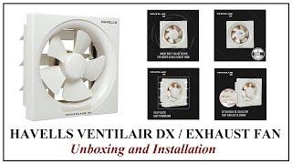 Havells Ventilair Dx Exhaust Fan  Unboxing and Installation