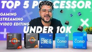 Top 5 Processor Under 10000 For Gaming Streaming Editing All Pc build  Techno KASH 2023
