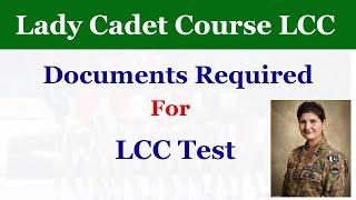 Important Documents For Lady Cadet Course LCC