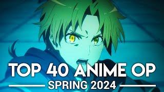 My Top 40 Anime Openings - Spring 2024