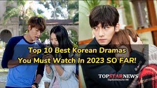 Top 10 Best Korean Dramas You Must Watch In 2023 SO FAR PART 2