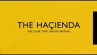 The Hacienda - The Club that Shook Britain BBC Documentary 2022
