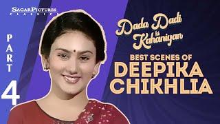 Dada Dadi Ki Kahaniyan  Best Scenes of Dipika Chikhlia  Part 4