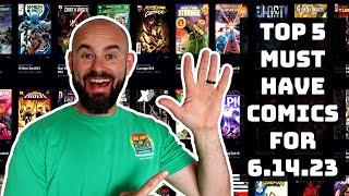 TOP 5 Must Have Comic Books for #NCBD 61423 + GIVEAWAY