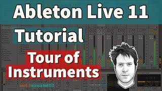 Ableton Live 11  Tutorial - Instruments Tour