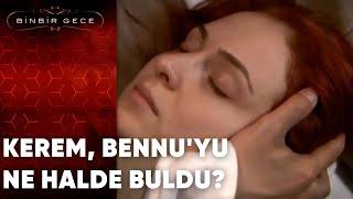 Kerem Bennuyu  Ne Halde Buldu? - Binbir Gece  24.Bölüm