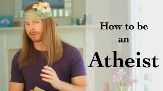 How to be an Atheist Funny - Ultra Spiritual Life episode 17