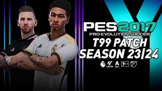 PES 2017 T99 PATCH – NEW SEASON 20232024 REVIEW