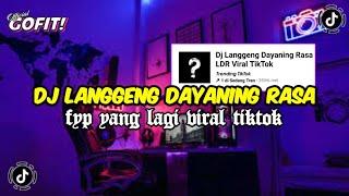 DJ LANGGENG DAYANING RASA LDR MENGKANE VIRAL TIKTOK TERBARU 2024 FULL BASS