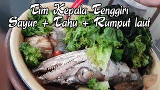 Tim Kepala Tenggiri dengan Sayuran + tahu + rumput laut