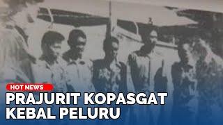 Prajurit KOPASGAT Ngatijan Kebal Peluru di Hutan Papua Cuma Menempel tak Bisa Menembus Tubuhnya