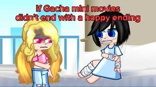 If Gmms Gacha Mini Movies didnt end with a happy ending  GL2  OG?