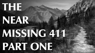 The Near Missing 411  Part One  Foreboding