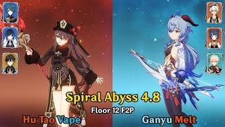 4.8 Spiral Abyss Floor 12  Hu Tao Vape & Ganyu Melt NEW ABYSS