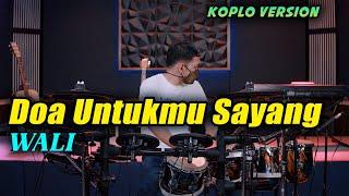 Doa Untukmu Sayang - Wali Cover Koplo Version Terbaru by Koplo Ind