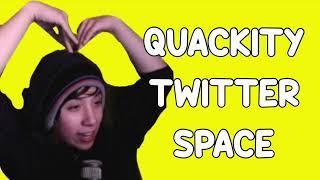 QUACKITY TWITTER SPACE  OCT 28