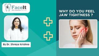 Why Do You Feel Jaw Tightness  Relax Your Tight Jaw & Relieve Jaw Pain - Oral Surgeon Dr. Shreya